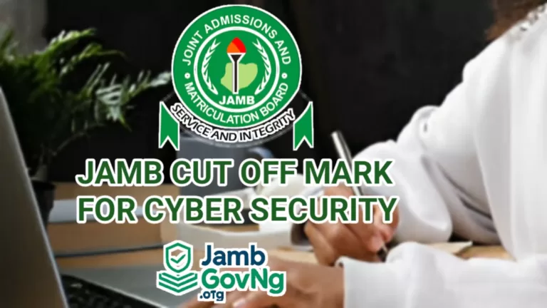 JAMB Cut Off Mark For Cyber Security