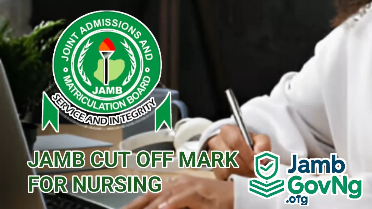 JAMB Cut Off Mark For Nursing