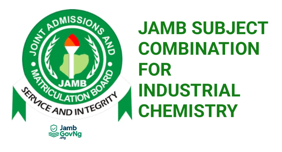 JAMB Subject Combination For Industrial Chemistry