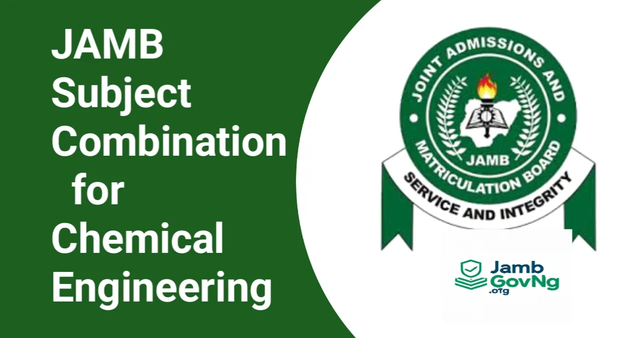 JAMB Subject Combination For Chemical Engineering