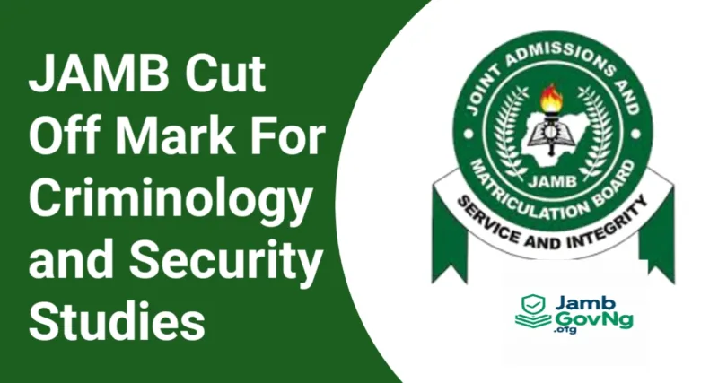 JAMB Cut Off Mark For Criminology and Security Studies