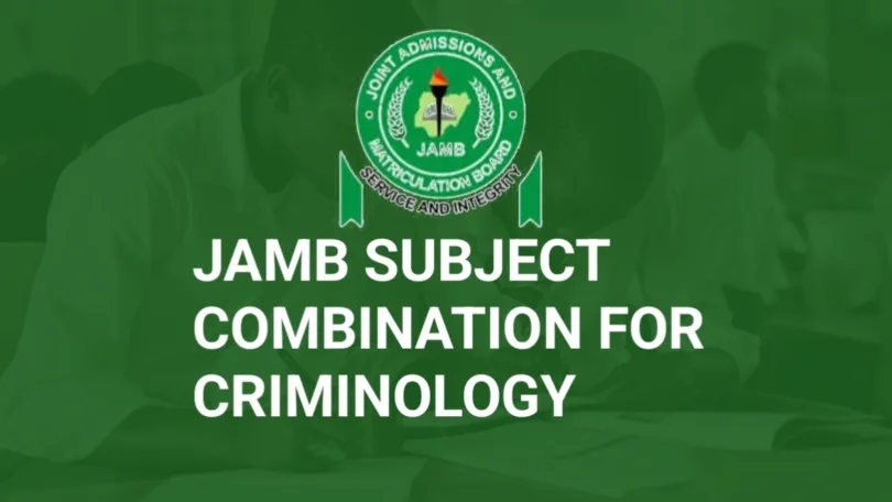 JAMB Subject Combination for Criminology