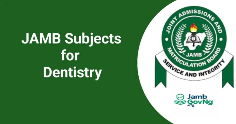 JAMB Subject Combination For Dentistry