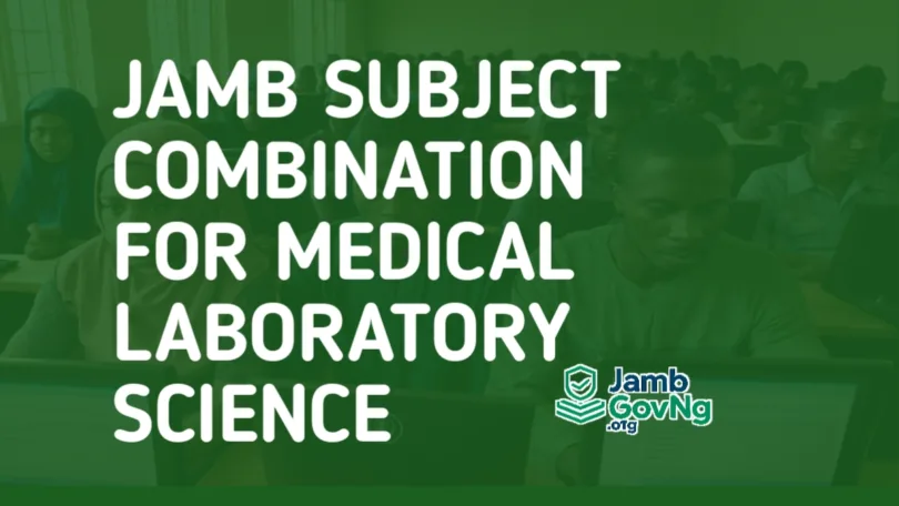 JAMB Subject Combination For Medical Laboratory Science