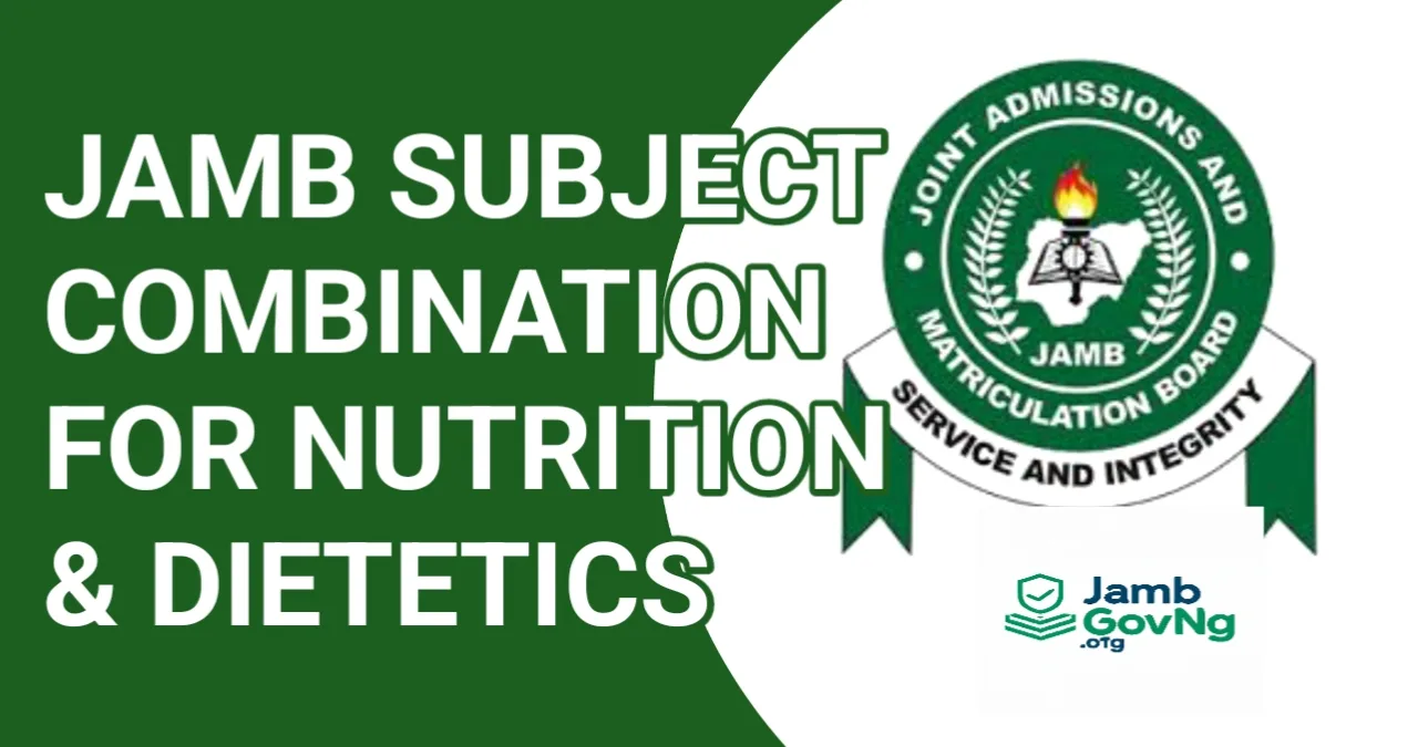 JAMB Subject Combination For Nutrition and Dietetics
