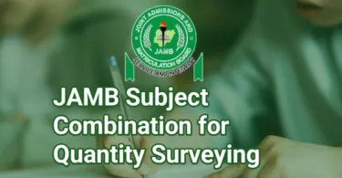JAMB Subject Combination For Quantity Surveying