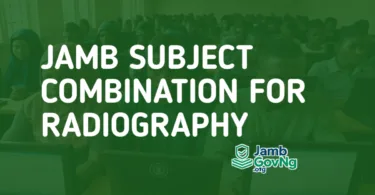 JAMB Subject Combination For Radiography