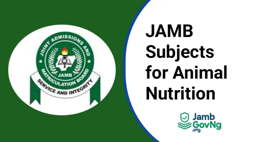 JAMB Subject Combination for Animal Nutrition