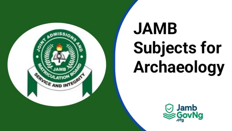 JAMB Subject Combination For Archaeology