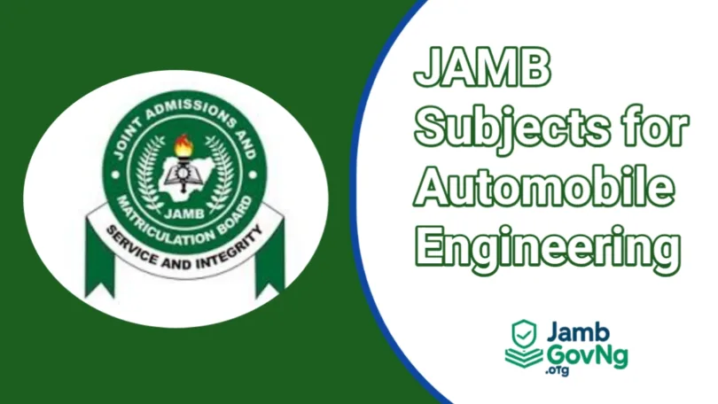JAMB Subject Combination For Automobile Engineering