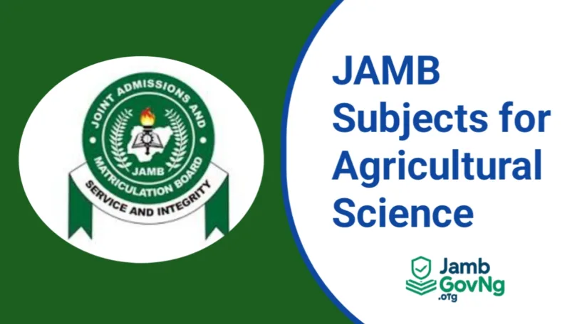 JAMB Subject Combination For Agricultural Science