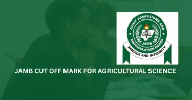 JAMB Cut-Off Mark for Agricultural Science