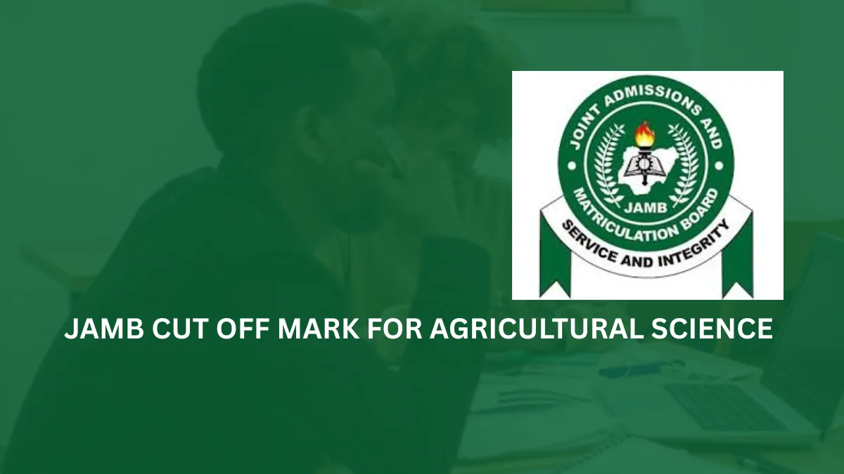 JAMB Cut-Off Mark for Agricultural Science