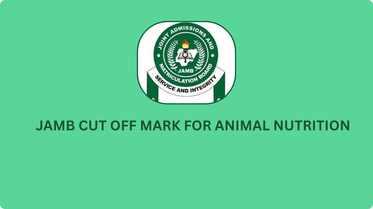 JAMB Cut Off Mark for Animal Nutrition