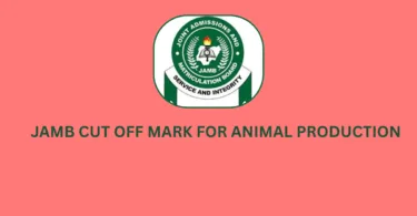 JAMB Cut Off Mark for Animal Production