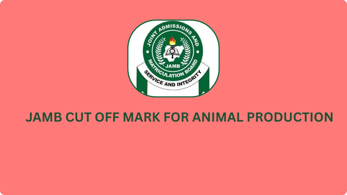 JAMB Cut Off Mark for Animal Production