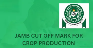 JAMB Cut Off Mark for Crop Production