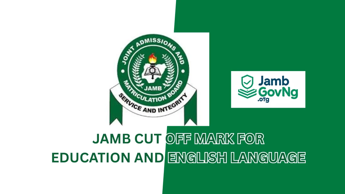 JAMB Cut-Off Mark For Education and English Language