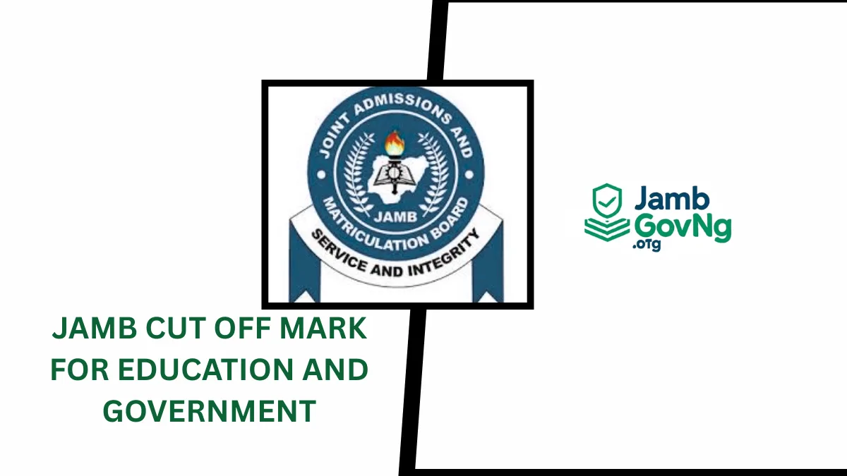 JAMB Cut-Off Mark For Education and Government