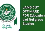 JAMB Cut-Off Mark For Education and Religious Studies