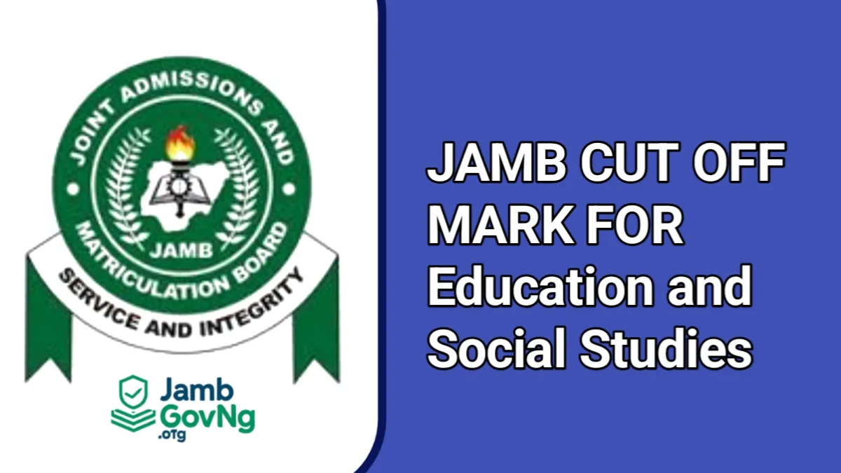JAMB Cut-Off Mark For Education and Social Studies