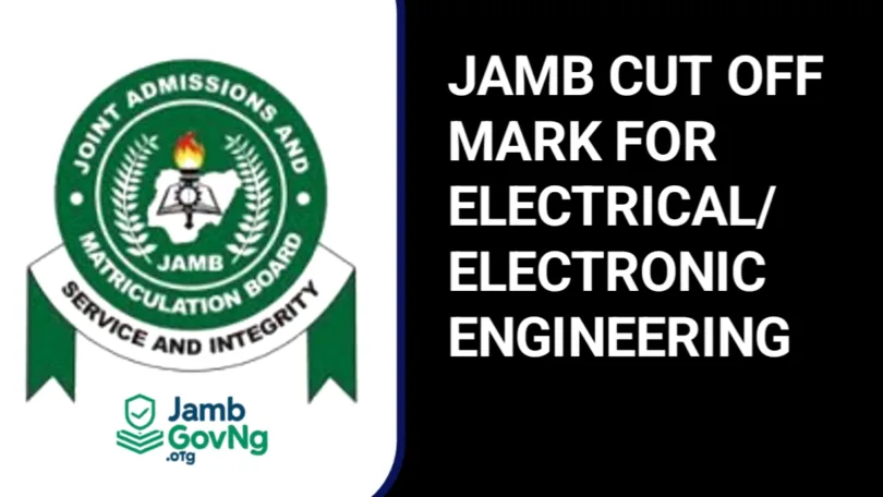 JAMB Cut Off Mark For Electrical and Electronic Engineering
