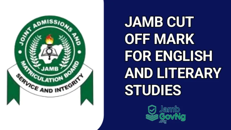 JAMB Cut Off Mark For English and Literary Studies
