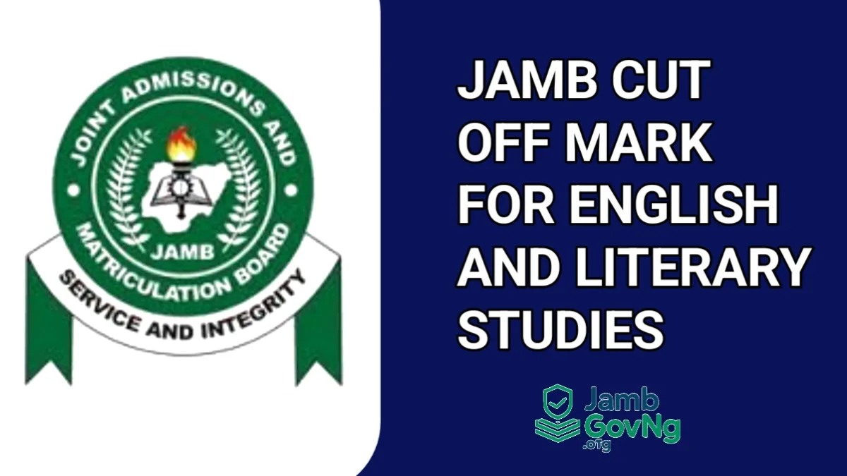 JAMB Cut Off Mark For English and Literary Studies