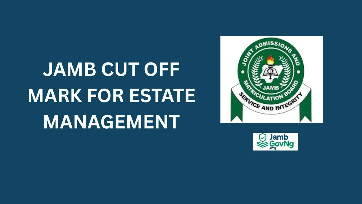 JAMB Cut Off Mark for Estate Management