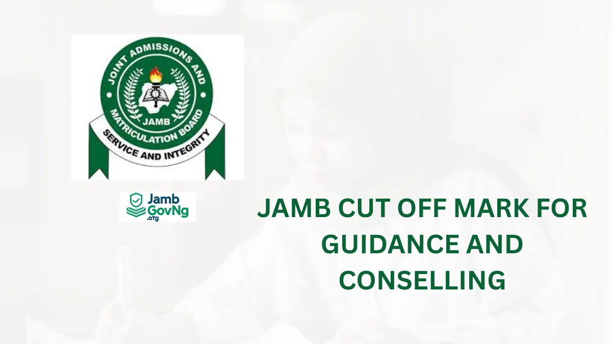 JAMB Cut Off Mark for Guidance and Counselling
