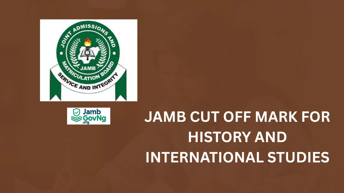 JAMB Cut Off Mark for History and International Studies
