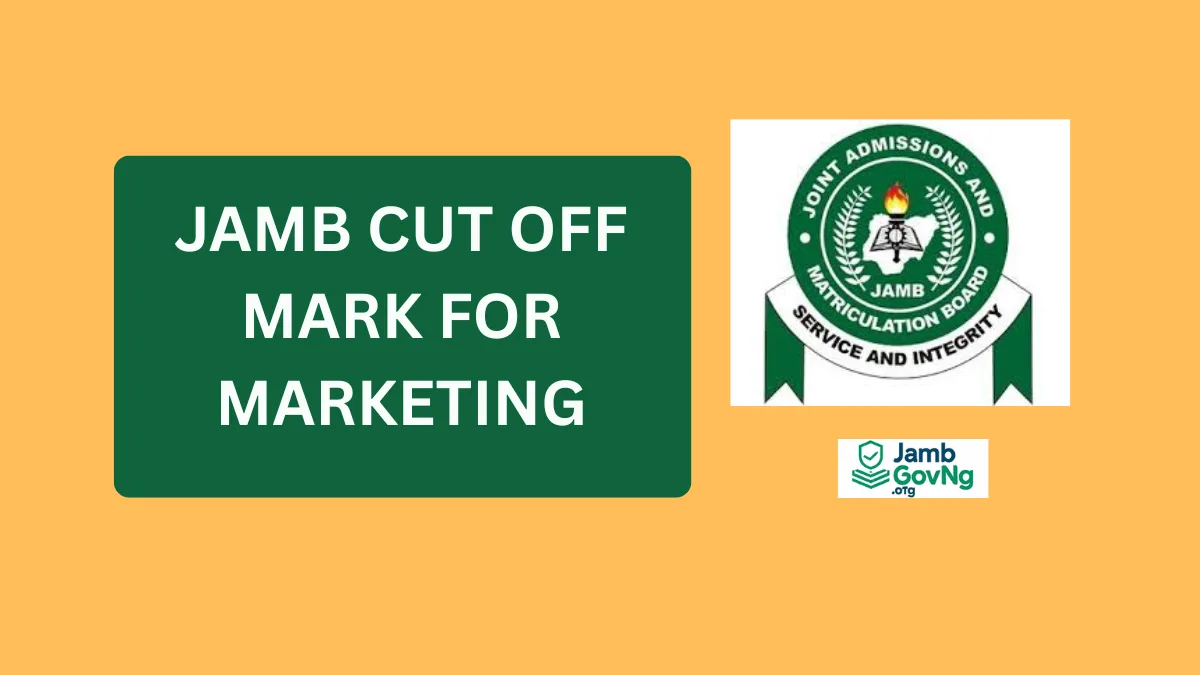 JAMB Cut Off Mark for Marketing