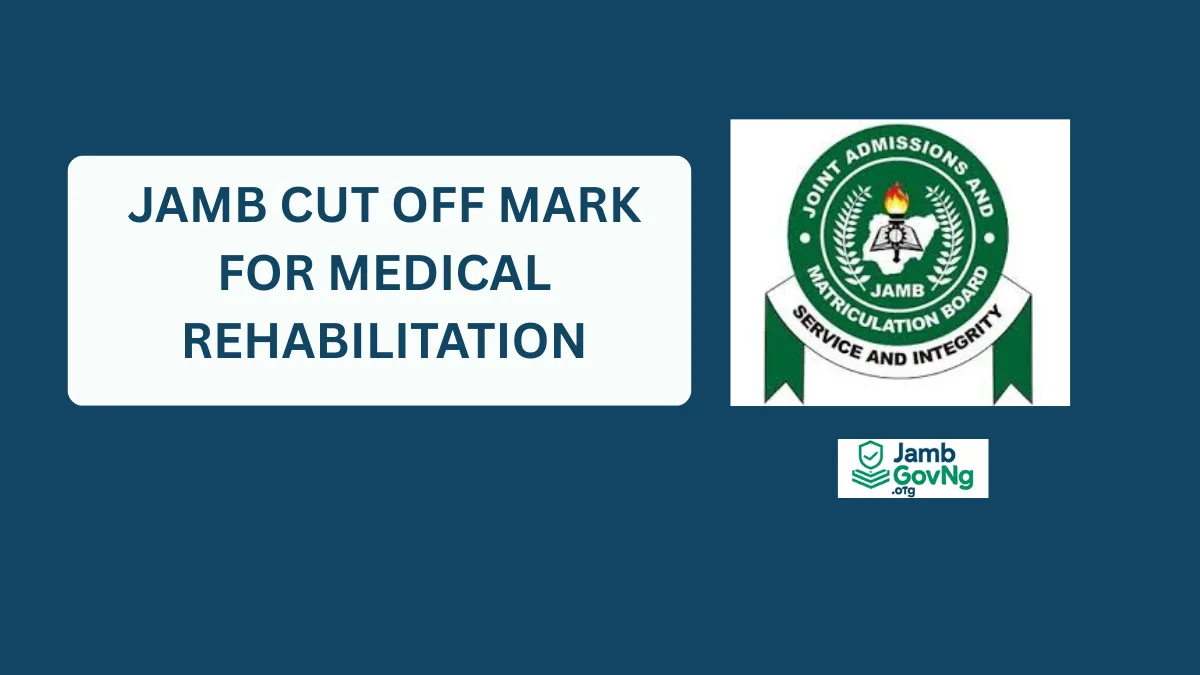 JAMB Cut Off Mark for Medical Rehabilitation