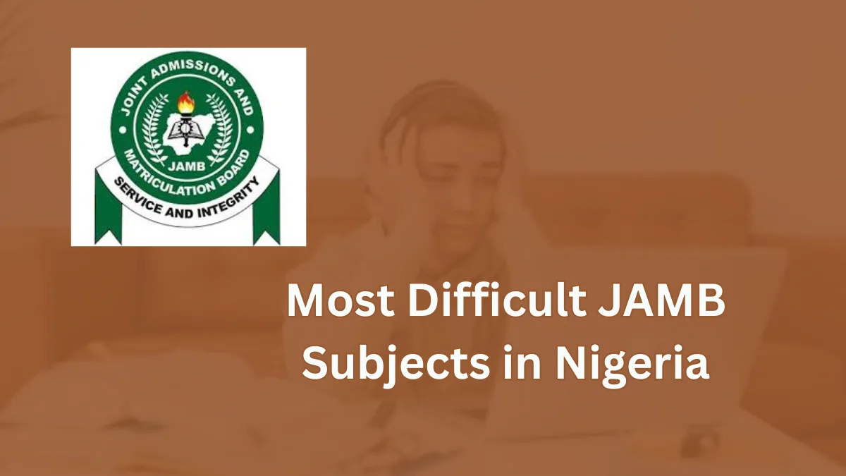 Most Difficult JAMB Subjects in Nigeria 2026