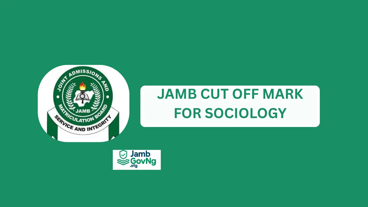 JAMB Cut Off Mark for Sociology