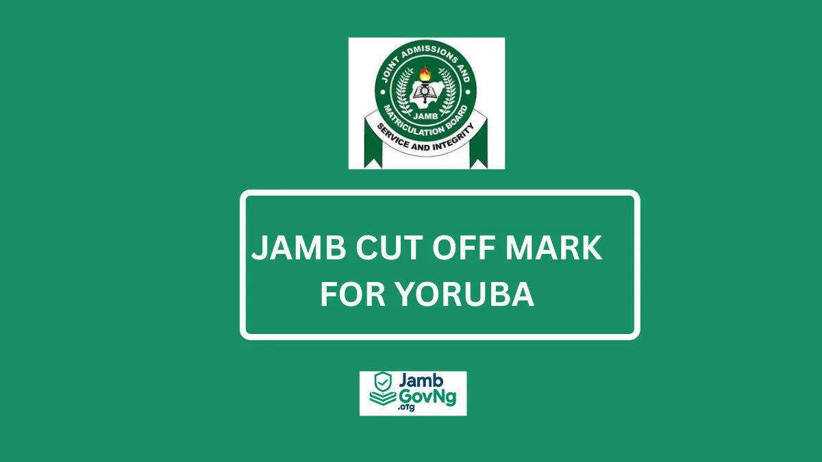 JAMB Cut Off Mark for Yoruba