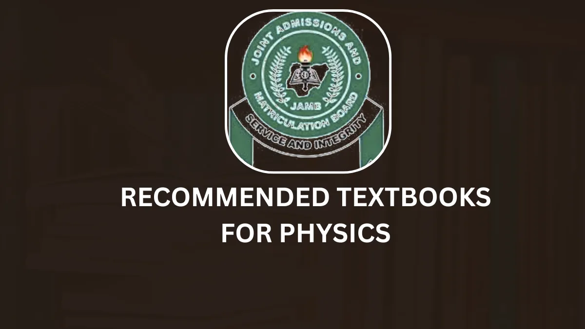 JAMB Recommended Textbooks for Physics