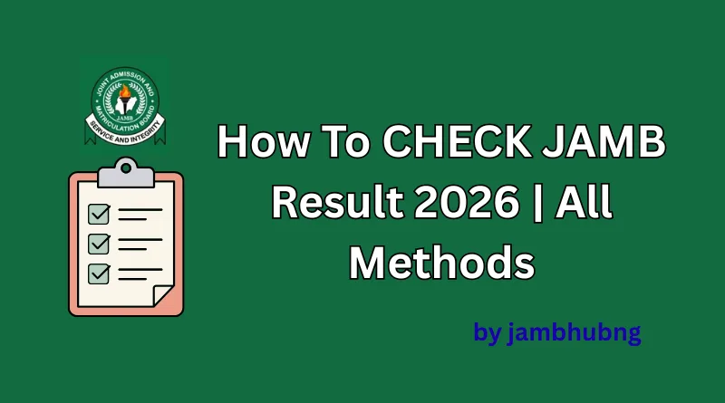 How To Check JAMB Result 2026