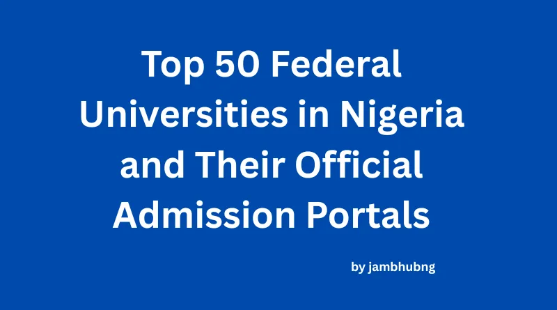 Federal Universities in Nigeria and Their Official Admission Portals
